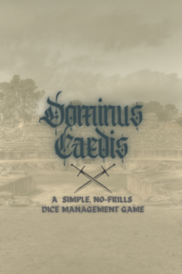 Dominus Caedis | A FREE Dice Management Game